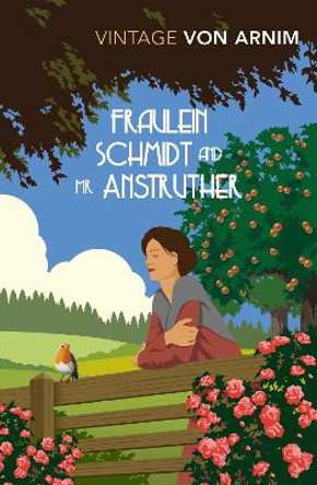 Fraulein Schmidt and Mr Anstruther by Elizabeth von Arnim