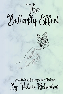 The Butterfly Effect by Victoria C Richardson 9798869217141
