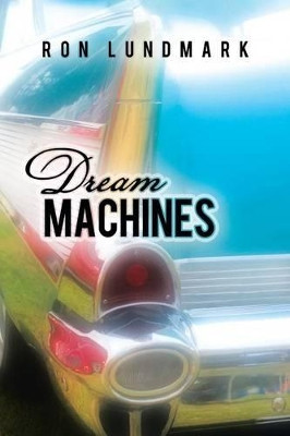 Dream Machines by Ron Lundmark 9781458210715