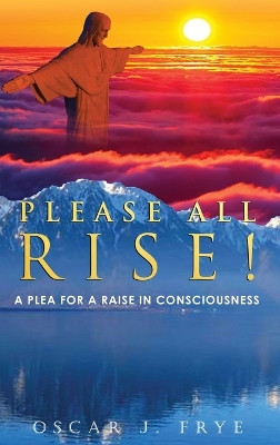 Please All Rise! by Oscar Frye 9782959092107