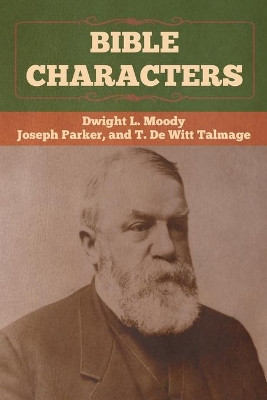 Bible Characters by Dwight Moody 9781647990411