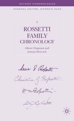 A Rossetti Family Chronology by Alison Chapman 9781403912190