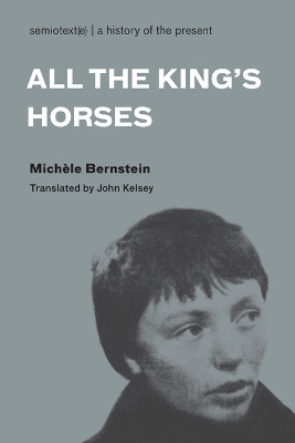 All the King's Horses by Michele Bernstein 9781584350651