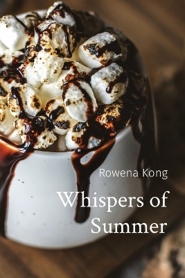 Whispers of Summer by Rowena Kong 9781777287573