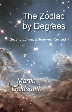 Zodiac by Degrees - Second Edition, Extensivley Revised 9781578635900