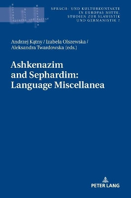 Ashkenazim and Sephardim: Language Miscellanea by Andrzej Katny 9783631749876