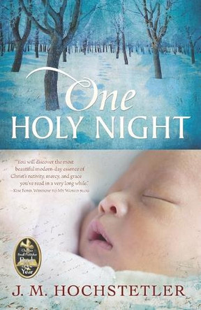 One Holy Night by J M Hochstetler 9781936438242