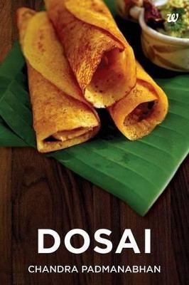 Dosai by Chandra Padmanabhan 9789384030421