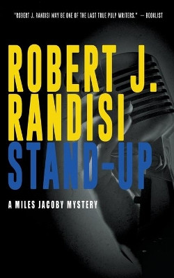 Stand-Up: A Miles Jacoby Novel by Robert J Randisi 9781641194730