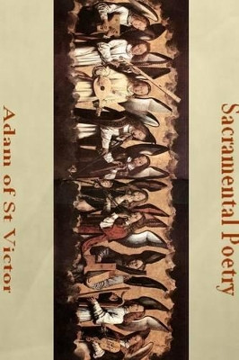 Complete Liturgical Poetry Vol. 2 by Adam Of St Victor 9781936392032