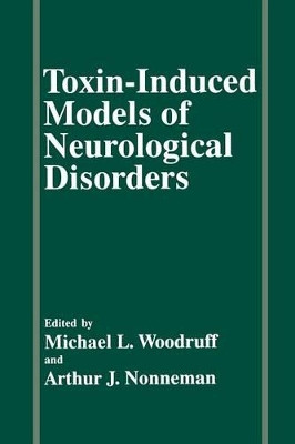 Toxin-Induced Models of Neurological Disorders by Arthur J. Nonneman 9781489914491