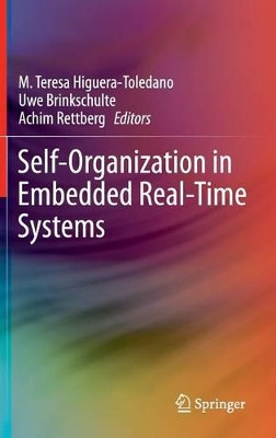 Self-Organization in Embedded Real-Time Systems by M. Teresa Higuera-Toledano 9781461419686