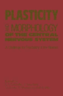Plasticity and Morphology of the Central Nervous System by C. L. Cazzullo 9789401068703