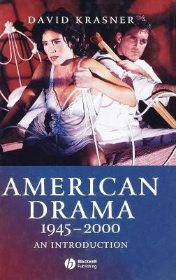American Drama 1945 - 2000: An Introduction by David Krasner 9781405120869