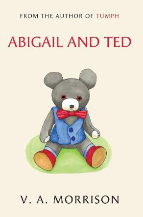 Abigail and Ted by V A Morrison