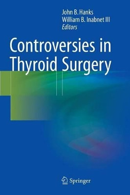 Controversies in Thyroid Surgery by John B. Hanks 9783319205229