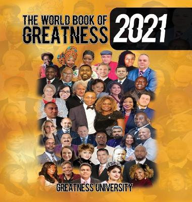 The World Book of Greatness 2021 by Greatness University 9781913164980