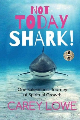 Not Today Shark by Carey Lowe 9781637920510