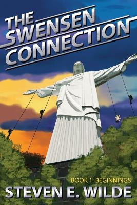 The Swensen Connection by Steven E Wilde 9781773421186