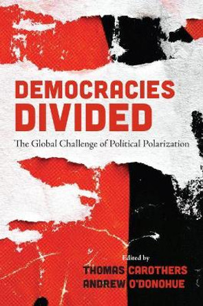 Democracies Divided: The Global Challenge of Political Polarization by Thomas Carothers