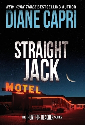 Straight Jack: The Hunt for Jack Reacher Series by Diane Capri 9781942633587