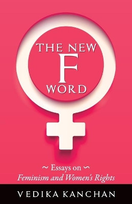 The New F Word by Vedika Kanchan 9789388247009