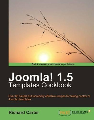 Joomla! 1.5 Templates Cookbook by Richard Carter 9781849511247