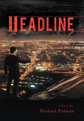 Headline by Michael Pulman 9781466952195