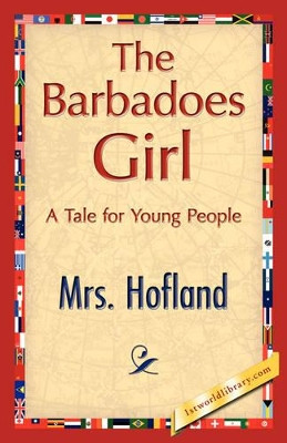The Barbadoes Girl by Hofland Mrs Hofland 9781421897646