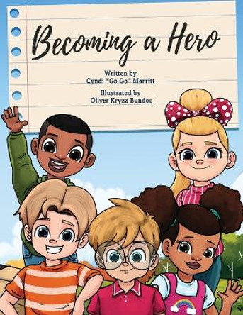 Becoming A Hero by Cyndi Go Go Merritt 9781737687047