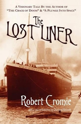 The Lost Liner by Robert Cromie 9781908566201