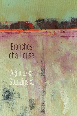 Branches of a House by Agnieszka Studzinska 9781848617773