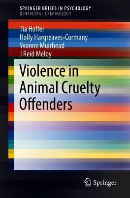 Violence in Animal Cruelty Offenders by Tia Hoffer 9783319910376