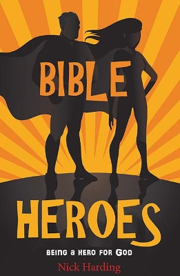 Bible Heroes: Being a Hero for God by Kyungu Ra 9781912120314