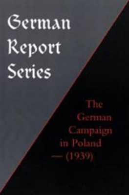 German Campaign in Poland (1939) by Robert M. Kennedy 9781843425014