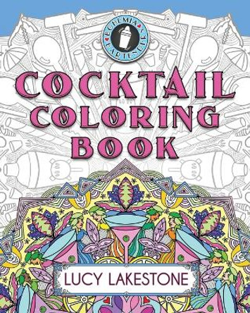 Bohemia Bartenders Cocktail Coloring Book by Lucy Lakestone 9781943134427