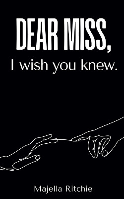 Dear Miss, I wish you knew. by Majella Ritchie 9789395620932