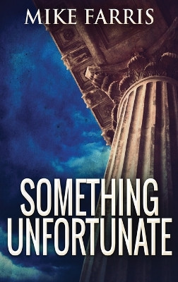 Something Unfortunate by Mike Farris 9784867459768