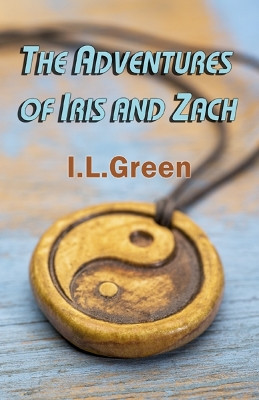 The Adventures of Irene and Zach by I. L. Green 9781914199349