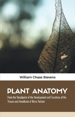 Plant Anatomy by William Chase Stevens 9789388191104