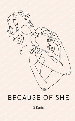 Because of She by S Karia 9789357440523