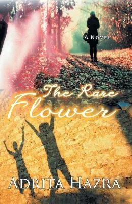 The Rare Flower by Adrita Hazra 9789351280606