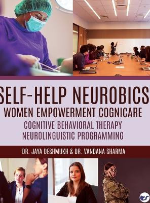 Self Help Neurobics: Women empowerment COGNICARE by Dr Jaya Deshmukh 9789356483972
