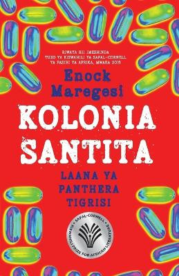 Kolonia Santita: Laana ya Panthera Tigrisi by Enock Maregesi 9789987753697