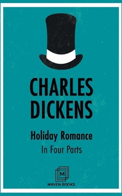 Holiday Romance in Four Parts by Charles Dickens 9789387488625