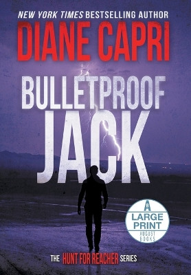 Bulletproof Jack Large Print Hardcover Edition: The Hunt for Jack Reacher Series by Diane Capri 9781962769280