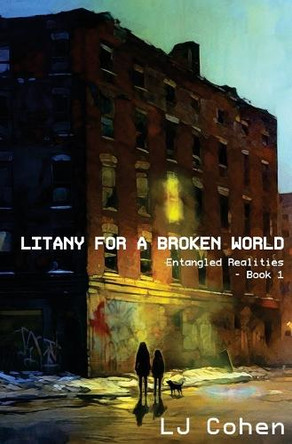 Litany for a Broken World by Lj Cohen 9781942851080