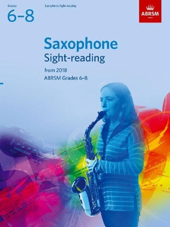 Saxophone Sight-Reading Tests, ABRSM Grades 6-8: from 2018 by  9781848499850