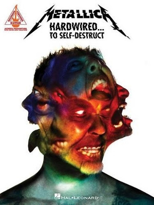 Metallica: Hardwired...To Self-Destruct - Guitar Recorded Versions by  9781495083372