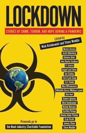 Lockdown: Stories of Crime, Terror, and Hope During a Pandemic by Nick Kolakowski